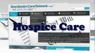 What is Hospice Care? Hospice Care Video by Your Senior Care Network