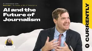 Technical.ly&rsquo;s Chris Wink on AI and the Future of Journalism &mdash; Currently