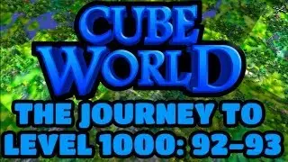 Cube World - The Journey To Level 1000 : Episode 40 - LVL 92-93 - Tuning My Weapon!!