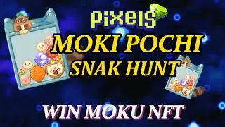 HOW TO COMPLETE MOKI POCHI SNACK HUNT QUEST | PIXELS WIN MOKU NFT FREE