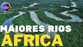 MAIORES RIOS DA ÁFRICA-Aprendendo a aprender