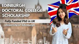 Edinburgh Doctoral College Scholarships | Fully Funded PhD in UK | University of Edinburgh