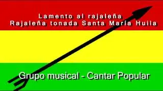 Lamento al Rajaleña y Rajaleña tonada Santa Maria - Cantar Popular