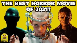 The Best Horror Movie Of 2021? The H&H Debate: Episode 1