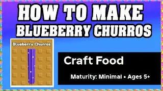 How To Make BLUEBERRY CHURROS in CRAFT FOOD ROBLOX [Unlock New Recipe] [walkthrough]