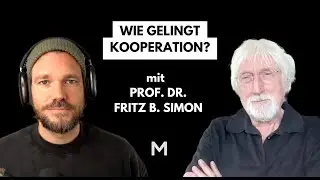 110 Wie gelingt Kooperation, Prof. Dr. Fritz B. Simon?