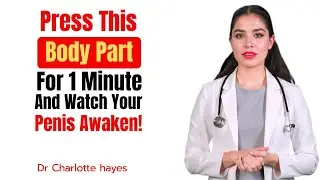 The Urologist's Secret: 3 Pressure Points for Better Erections//Dr. Charlotte Hayes