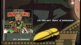 Selfmade Kash - On My Way 2 Indiana (Official Audio)