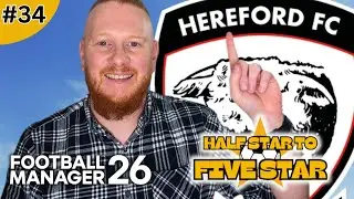 Завершение сезона - Football Manager 26 - Херефорд - Эпизод 34