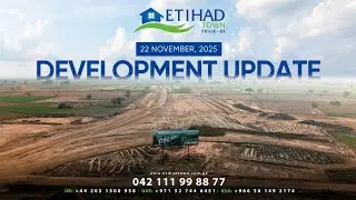 Etihad Town Phase - III Development Update | November 22, 2025