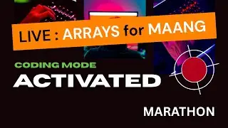 🔥 LIVE: Learn Arrays from Scratch to MAANG Level | Revise or Start Today | Visual DSA Marathon
