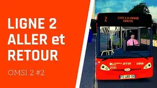 OMSI 2 #2 | Ligne 2 ALLER et RETOUR sur Marseille