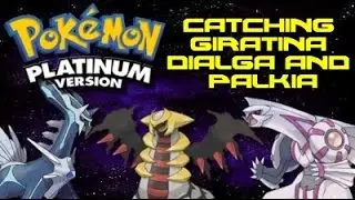 Pokemon Platinum: Catching Giratina, Dialga, and Palkia