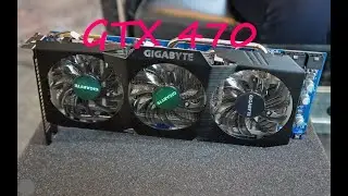 ВИДЕОКАРТА GTX 470 ОБСЛУЖИВАНИЕ И ОБЗОР
