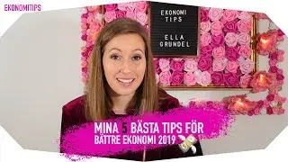 Mina 5 b&auml;sta tips f&ouml;r en b&auml;ttre ekonomi inf&ouml;r 2019 | Ekonomitips