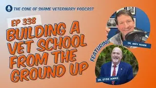338 - Building a Vet School from the Ground Up