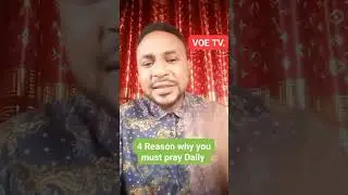 4 Reason why you must pray Daily With Apostle Osaigbovo uwaifo on VOE TV.
