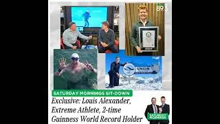 Saturday Mornings: Louis Alexander, Adventure Athlete and two-time Guinness World Record Holder