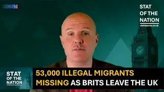 53,000 Illegal Migrants Vanish &mdash; And Brits Leave the UK | Jamie Jenkins and Martin Daubney