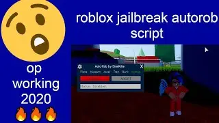 ROBLOX JAILBREAK HACK AUTOROB SCRIPT 2020 WORKING