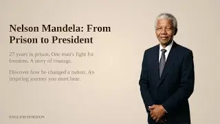 Nelson Mandela: From Prison to President | Biography | Learn English B1