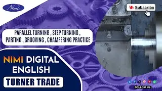 Parallel Turning , Step Turning , Parting , Grooving , Chamfering Practice | NIMI |DIGITAL|ENGLISH|