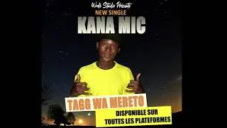 Kana Mic   Tagg Wa Mereto