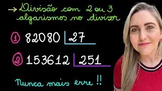 APRENDA COMO FAZER DIVISÃO COM 2 OU 3 ALGARISMOS / NÚMEROS NA CHAVE! EXPLICAÇÃO PARA INICIANTES