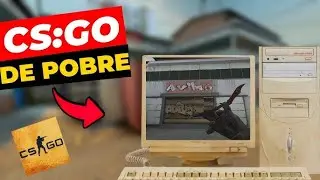 Joguei Cs-Go de Pobre, Tem varias skins, e super otimizado
