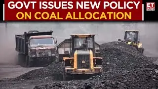 Govt Issues New Guidelines For Allocation Of Coal To Thermal Power Plants | Business News | ET Now