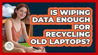 Is Wiping Data Enough For Recycling Old Laptops?