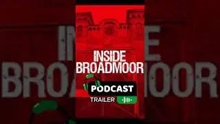 Podcast Trailer Inside #broadmoor with #benhatchett #podcastclips #podcasttrailer
