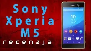 Czy warto kupić Sony Xperia M5? [Mobileo #147]