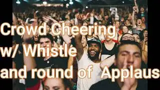 Crowd Cheering, Whistle, Applause {NO COPYRIGHT SOUND EFFECT} Awarding