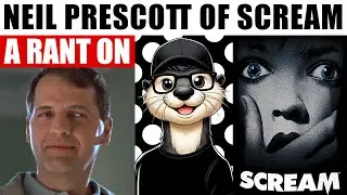 A Rant on Neil Prescott of the Scream Franchise
