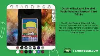 Original Backyard Baseball Pablo Sanchez Baseball Card T-Shirt