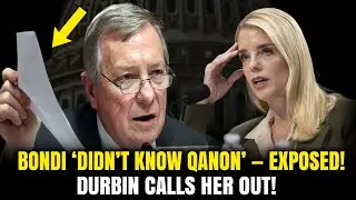 Senator DURBIN DESTROYS Pam Bondi Over QAnon & Trump Pardons