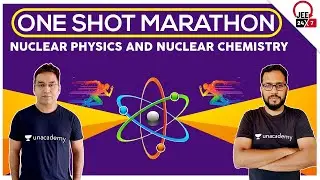 Nuclear Physics & Nuclear Chemistry | One Shot Marathon | JEE 24x7 | Anuj Mishra | Ashin Jain