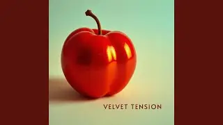 Velvet Tension
