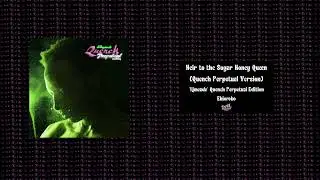 Ehiorobo - Heir to the Sugar Honey Queen (Quench Perpetual Version) (Official Audio)