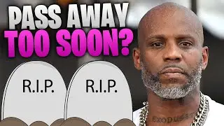 Why did DMX pass so soon