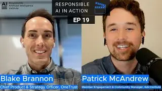 EP #19: Responsible AI In Action with Blake Brannon, OneTrust | Responsible AI Institute