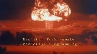 WWIII - Predictive Programming - New Star Trek Show.