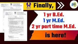 Finally, 1 yr M.Ed., 2 yr Part-time M.Ed., & 1 year B.Ed. is here! -NCTE Issued Office Order.
