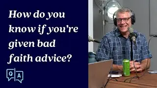 How Do You Know If You're Given Bad Faith Advice?