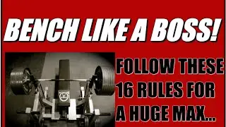 16 Rules For Hitting a Big Bench Press Max