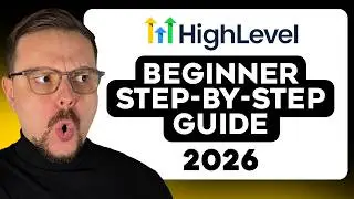 GoHighLevel Tutorial - 2026 | How to Use HighLevel as a Beginner (Step-by-Step Guide)