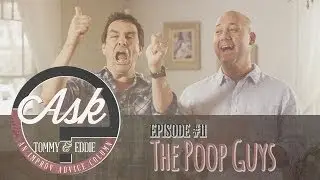 Ask Tommy & Eddie - Ep. 11: 