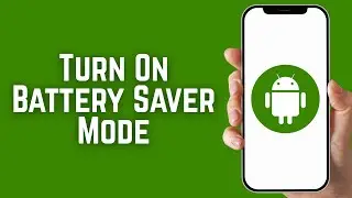 How to Turn On Battery Saver Mode on Android