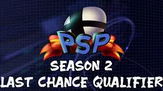 Proton Smash Pit Season 2 Last Chance Qualifier